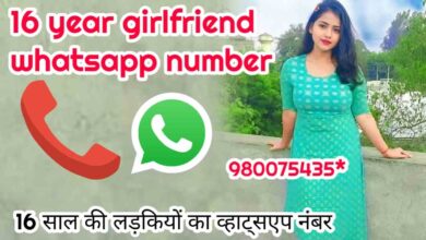 16 Year Girlfriend Whatsapp Number | 100%Real Girlfriend Number