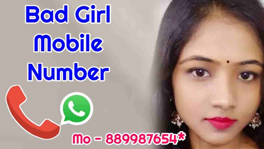 Bad Girl Number  200+ Bad Girls Whatsapp Number List